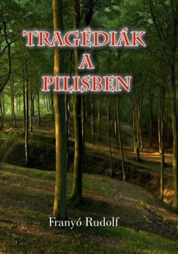 Tragédiák a Pilisben