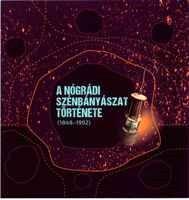 A nógrádi szénbányászat története 1848–1992 