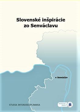 Slovenské inšpirácie zo Senváclavu. 31. interdisciplinárny výskumný tábor Výskumného ústavu Slovákov v Maďarsku