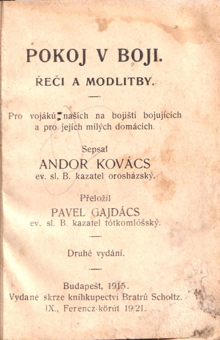 Pokoj v boji. Řeči a modlitby pro vojáků našich na bojišti bojujících a pro jejich milých domácích