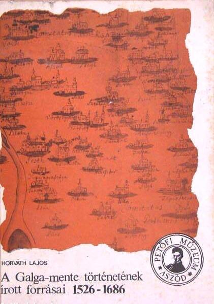 A Galga-mente történetének írott forrásai a török hódítás korából 1526–1686