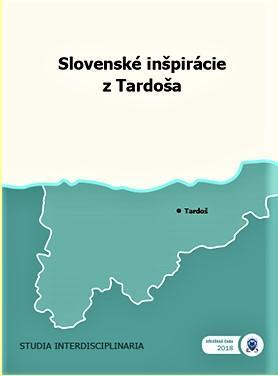 Slovenské inšpirácie z Tardoša. 35. interdisciplinárny výskumný tábor Výskumného ústavu Slovákov v Maďarsku