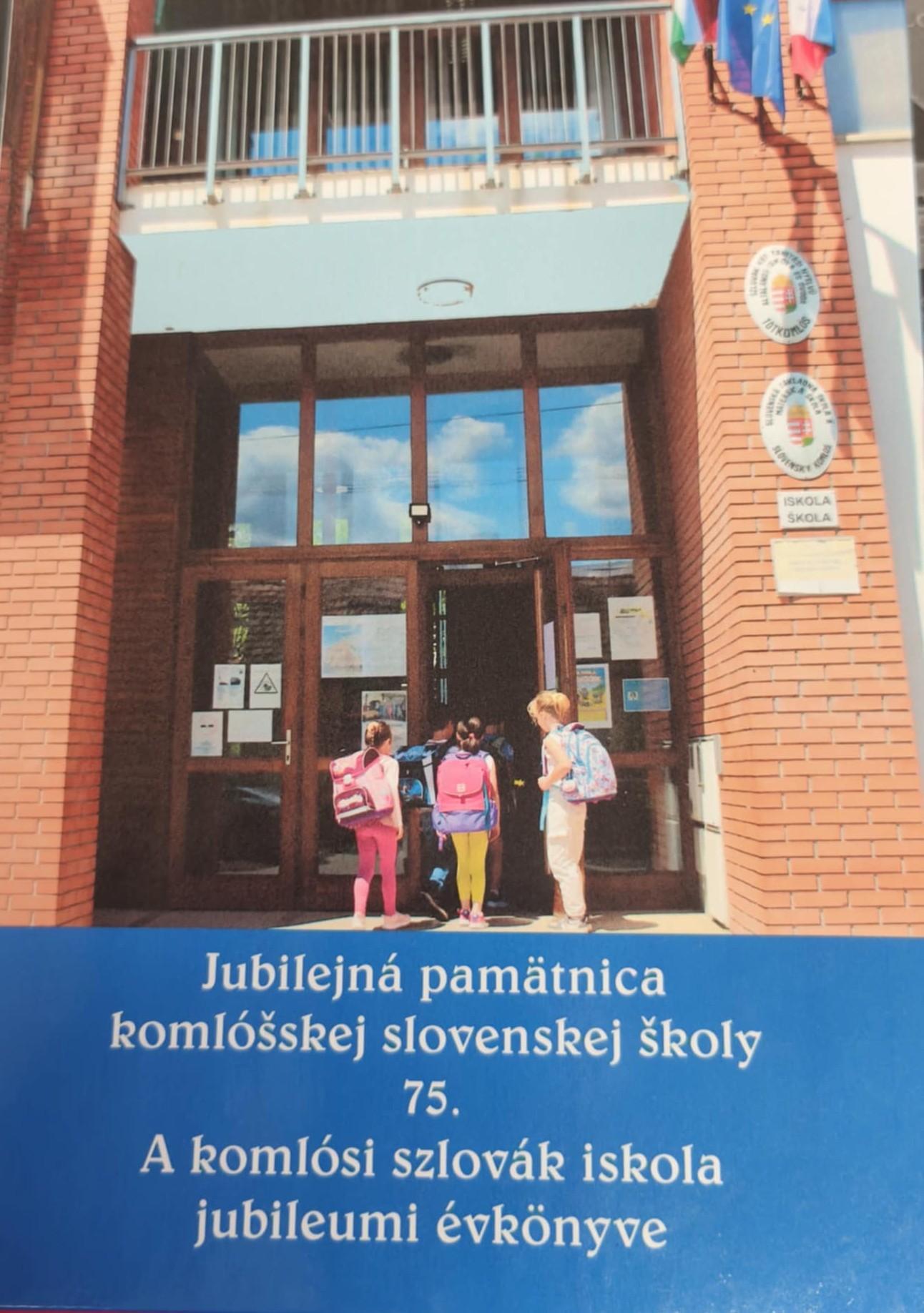 Jubilejná pamätnica komlóšskej slovenskej školy 75.