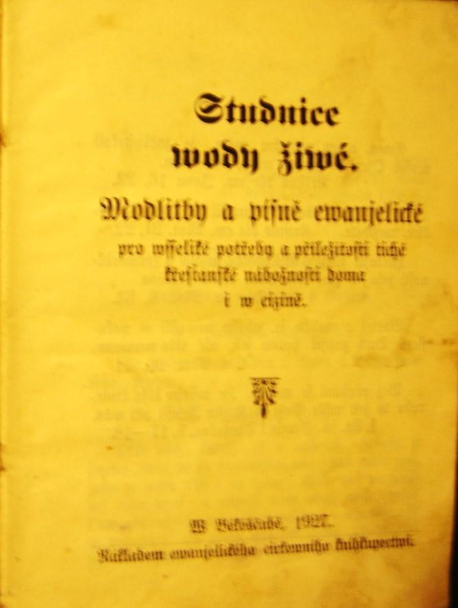Studnice wody žiwé. Modlitby a pjsně ewanjelické pro wsseliké potřeby a příležitosti tiché křesťanské nábožnosti doma i w cizině