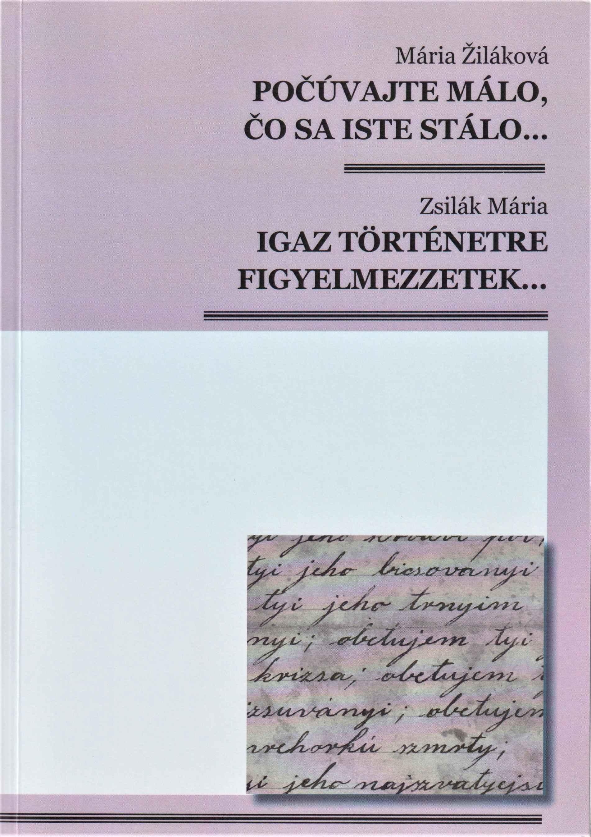 Počúvajte málo, čo sa iste stálo…(Písomná pozostalosť viacgeneračnej rodiny Izingovcov)