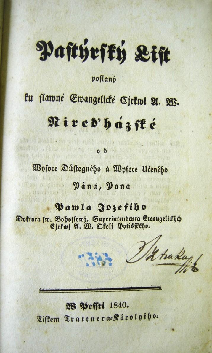 Pastýrský list poslaný ku slawné Ewangelické Cirkwi A. W. Nireďházské od Wysoce Důstogného a Wysoce Učeného Pána, Pana Pawla Jozefiho Doktora sw. Bohoslowj, Superindenta Ewangelických Cjrkwj A. W. Okolj Potiského 