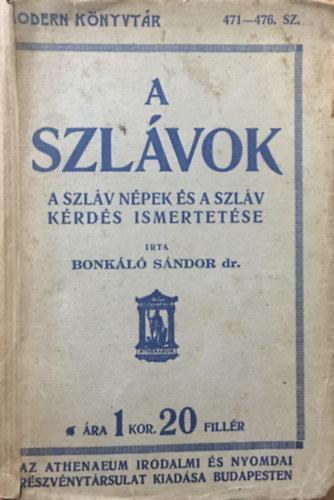 A szlávok. A szláv népek és a szláv kérdés ismertetése 