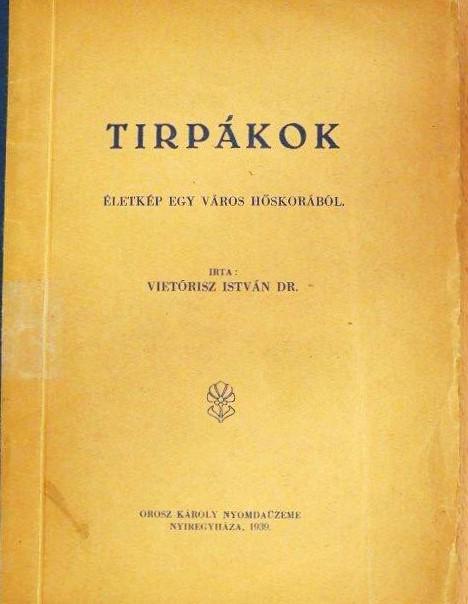 Tirpákok. Életkép egy város hőskorából
