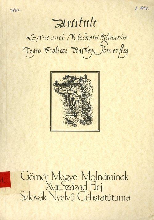 Gömör megye molnárainak XVIII. század eleji szlovák nyelvű céhstatútuma