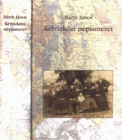 Kétvízközi népismeret : tanulmányok a Duna-Tisza közéről 