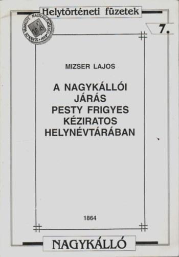 A Nagykállói járás Pesty Frigyes kéziratos helynévtárában. 1864 