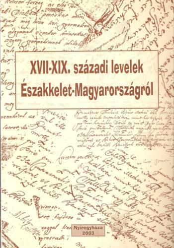 XVII-XIX. századi levelek Északkelet-Magyarországról