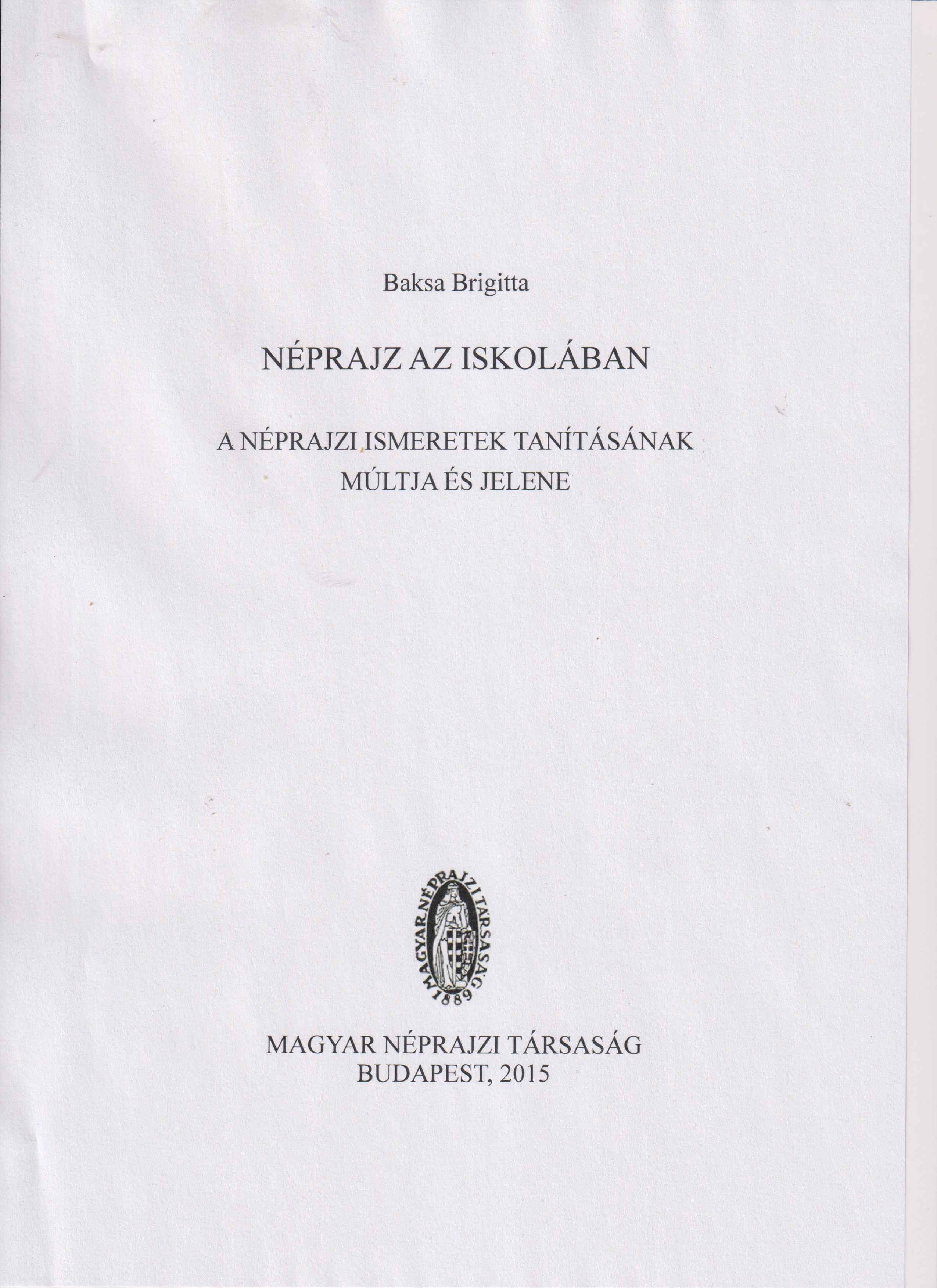 Néprajz az iskolában : a néprajzi ismeretek tanításának múltja és jelene