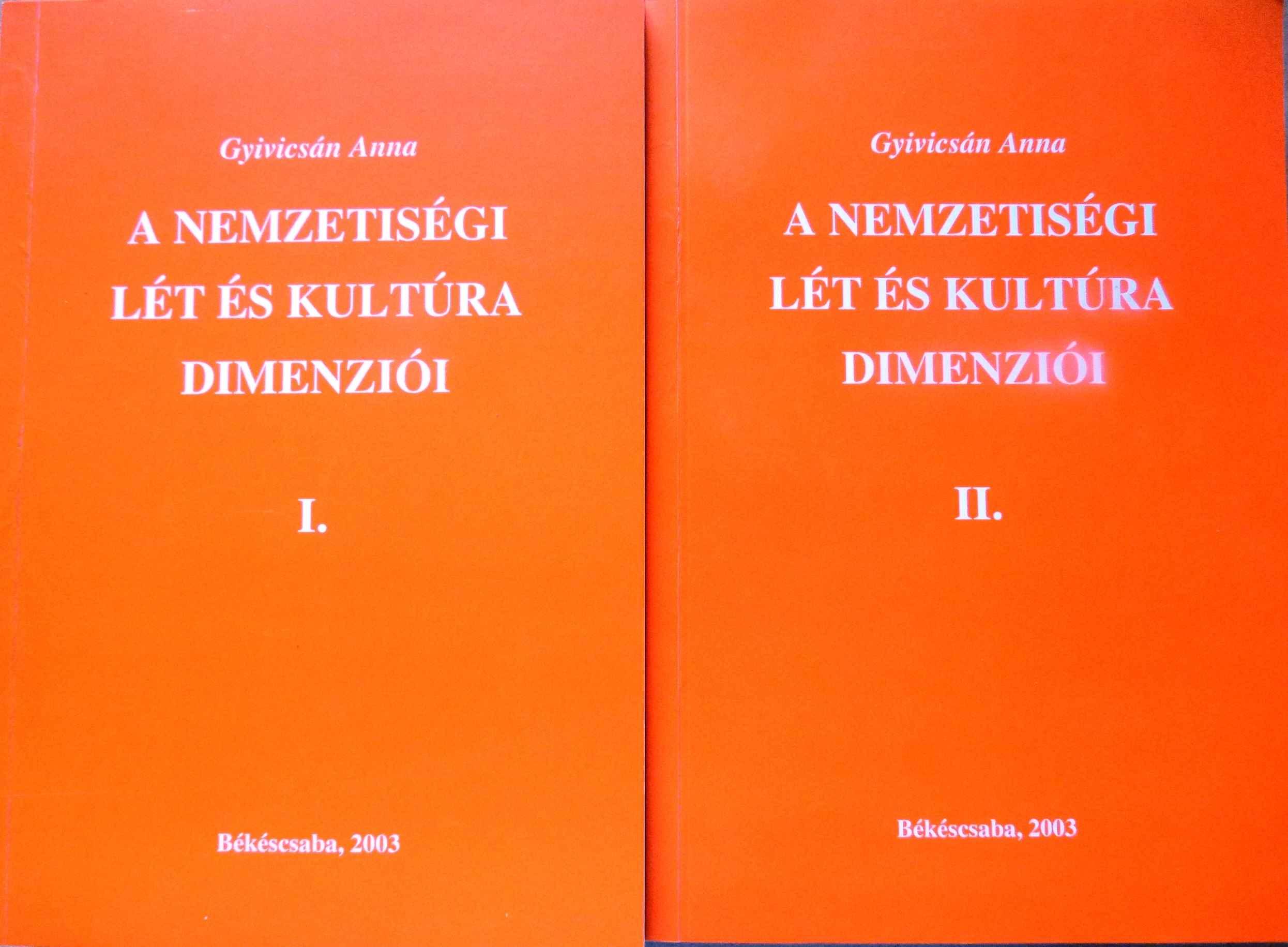 A nemzetiségi lét és kultúra dimenziói I – II.