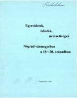 Egyesületek, iskolák, nemzetiségek Nógrád vármegyében a 1820. században