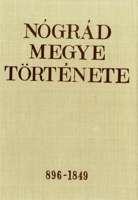 Nógrád megye története. 896–1849 