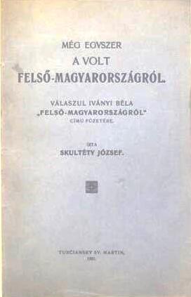 Még egyszer a volt Felső-Magyarországról. Válaszul Iványi Béla "Felső-Magyarországról" című füzetére 