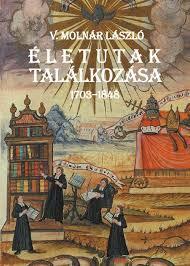 Életutak találkozása 1703–1848