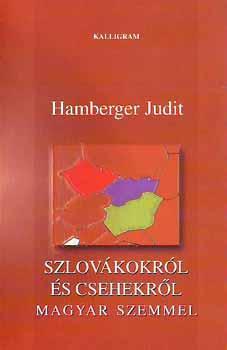 Szlovákokról és csehekről magyar szemmel. Tanulmányok, elemzések