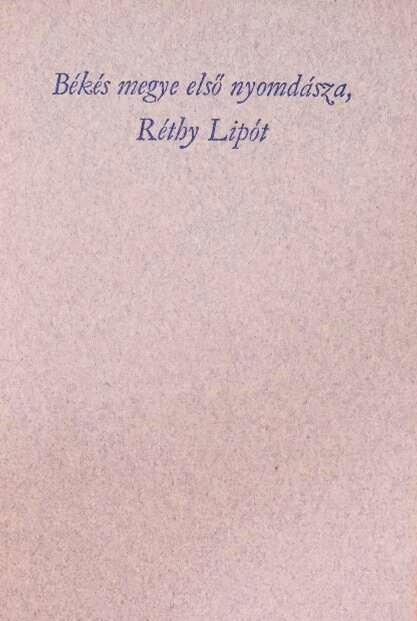 Békés megye első nyomdásza, Réthy Lipót. Dokumentumok. 1844–1858  