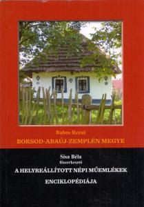 A helyreállított népi műemlékek Borsod-Abaúj-Zemplén megyében
