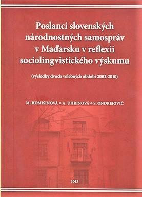 Poslanci slovenských národnostných samospráv v Maďarsku v reflexii sociolingvistického výskumu (výsledky dvoch volebných období 2002 – 2010).