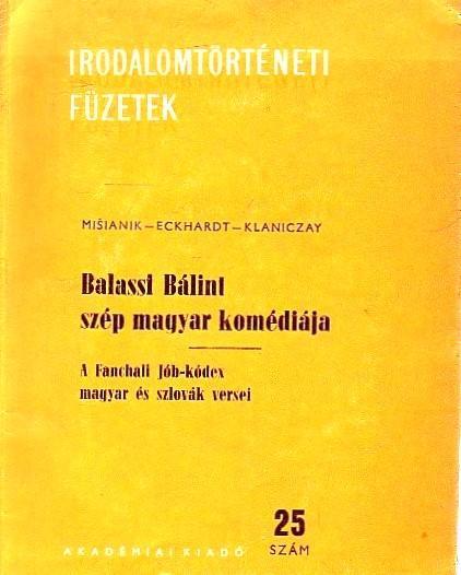 Balassi Bálint Szép magyar komédiája. A Fanchali Jób-kódex magyar és szlovák versei 