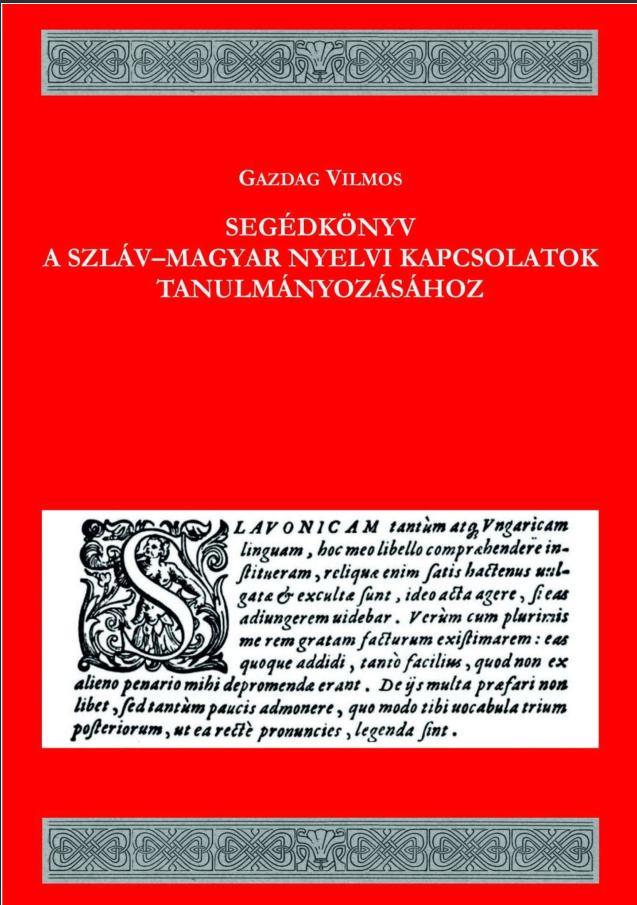 Segédkönyv a szláv-magyar nyelvi kapcsolat tanulmányozásához
