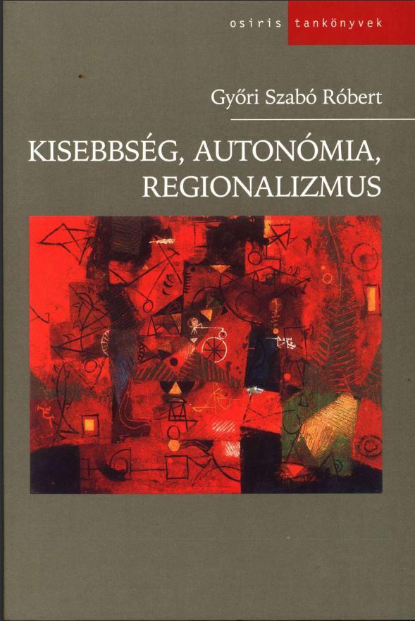 Kisebbség, autonómia, regionalizmus