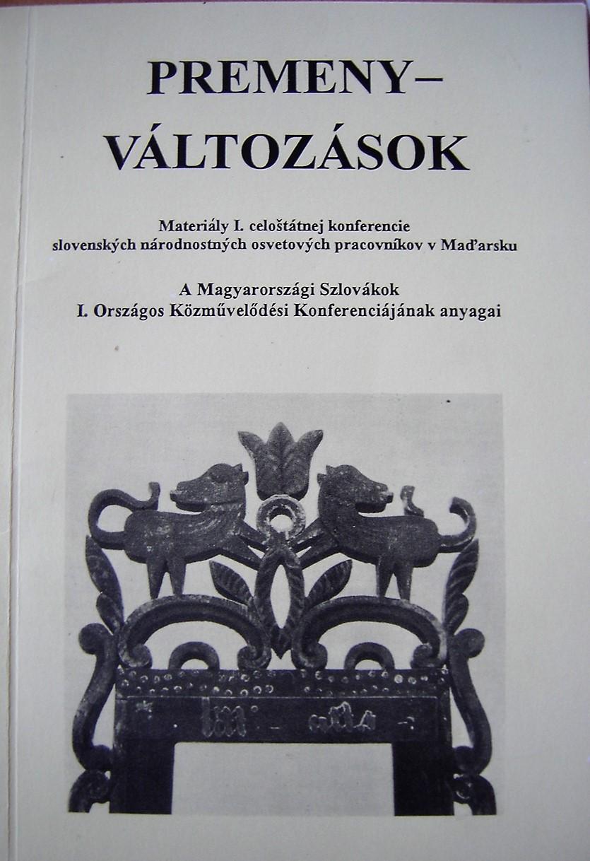 Premeny. Materiály I. celoštátnej konferencie slovenských národnostných osvetových pracovníkov v Maďarsku