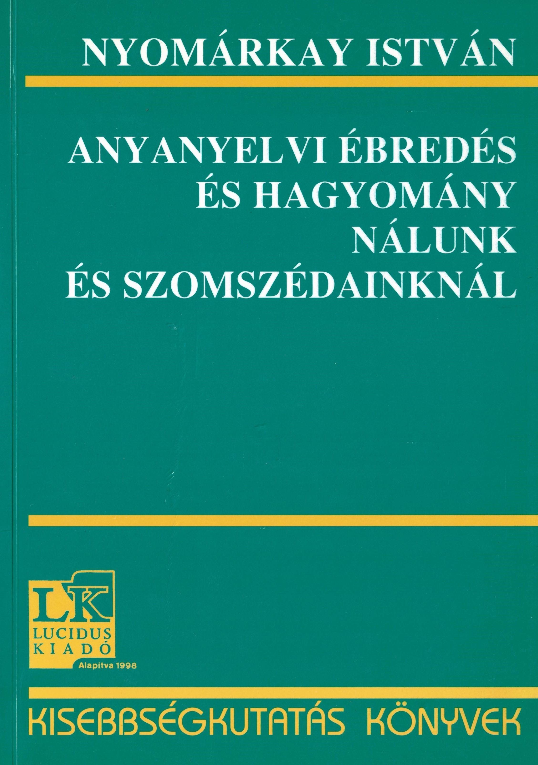 Anyanyelvi ébredés és hagyomány nálunk és szomszédainknál