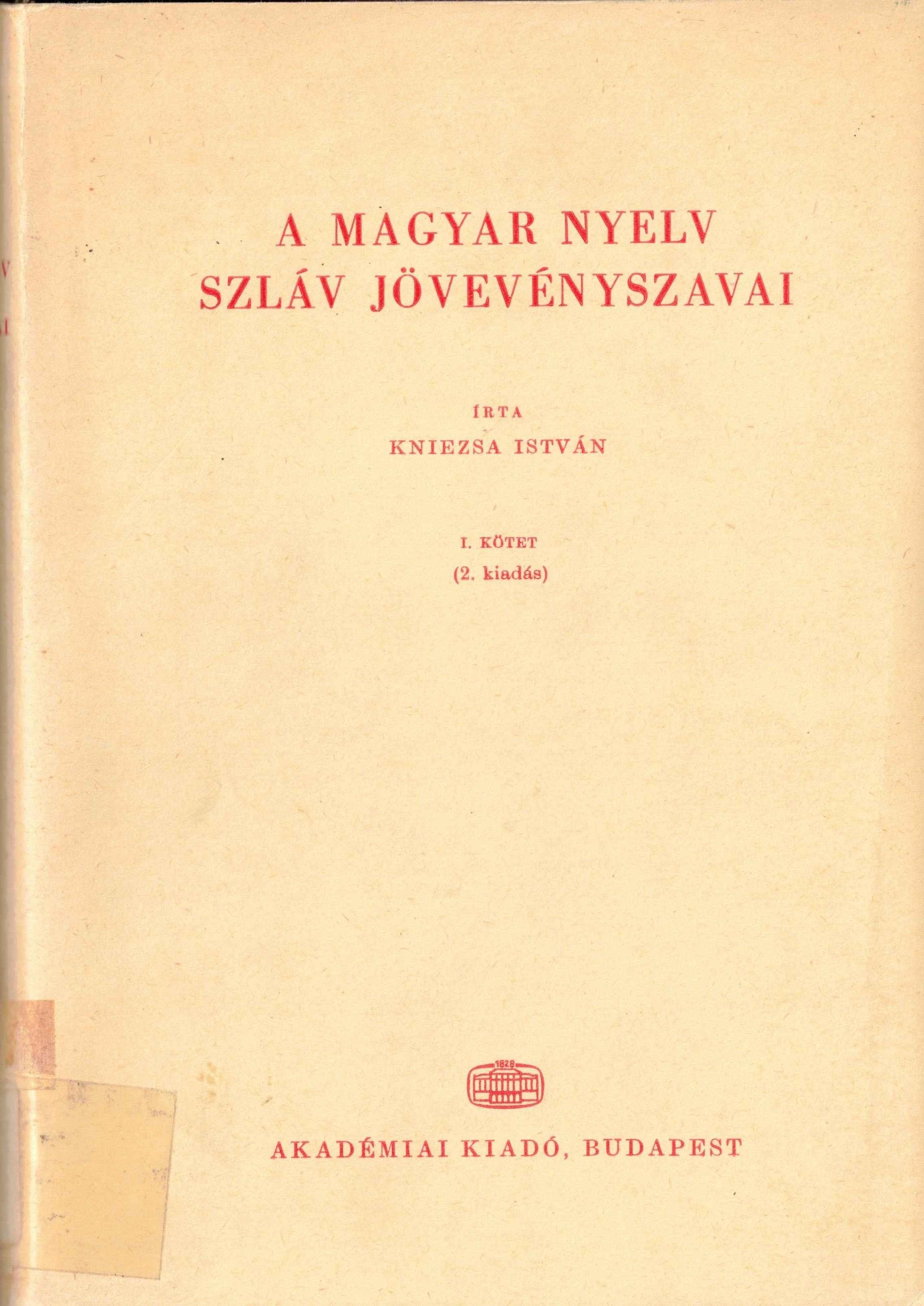 A magyar nyelv szláv jövevényszavai. I. kötet (2. kiadás)