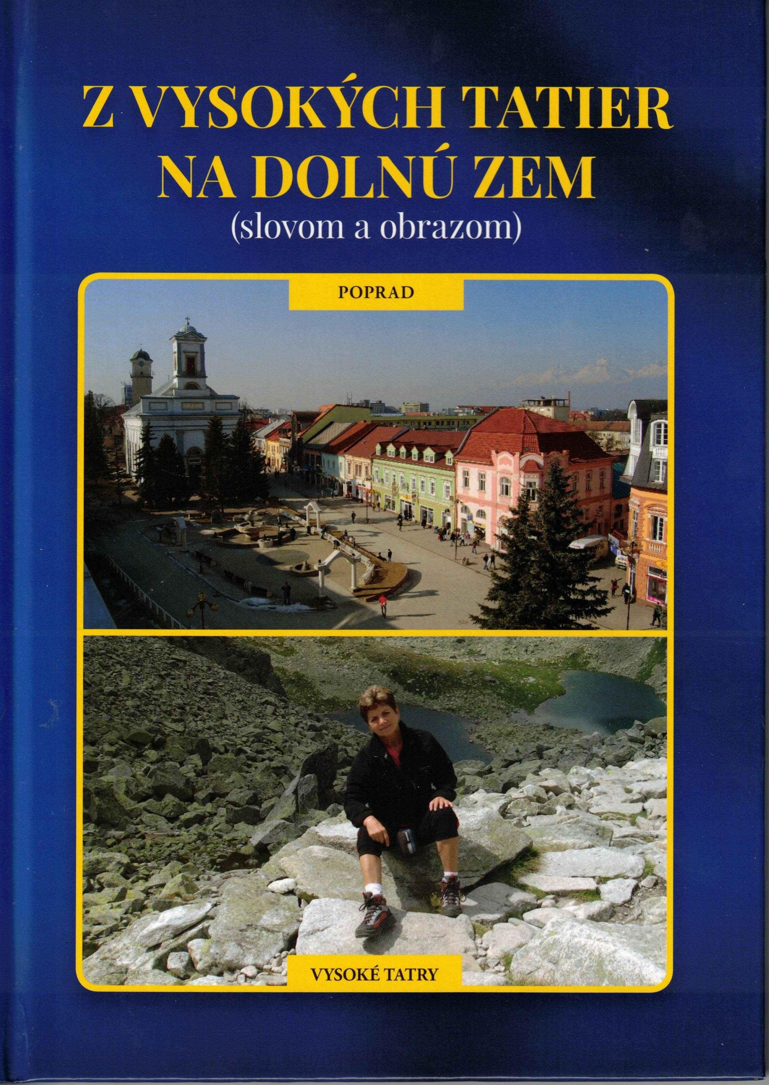 Z Vysokých Tatier na Dolnú zem. (Slovom a obrazom)