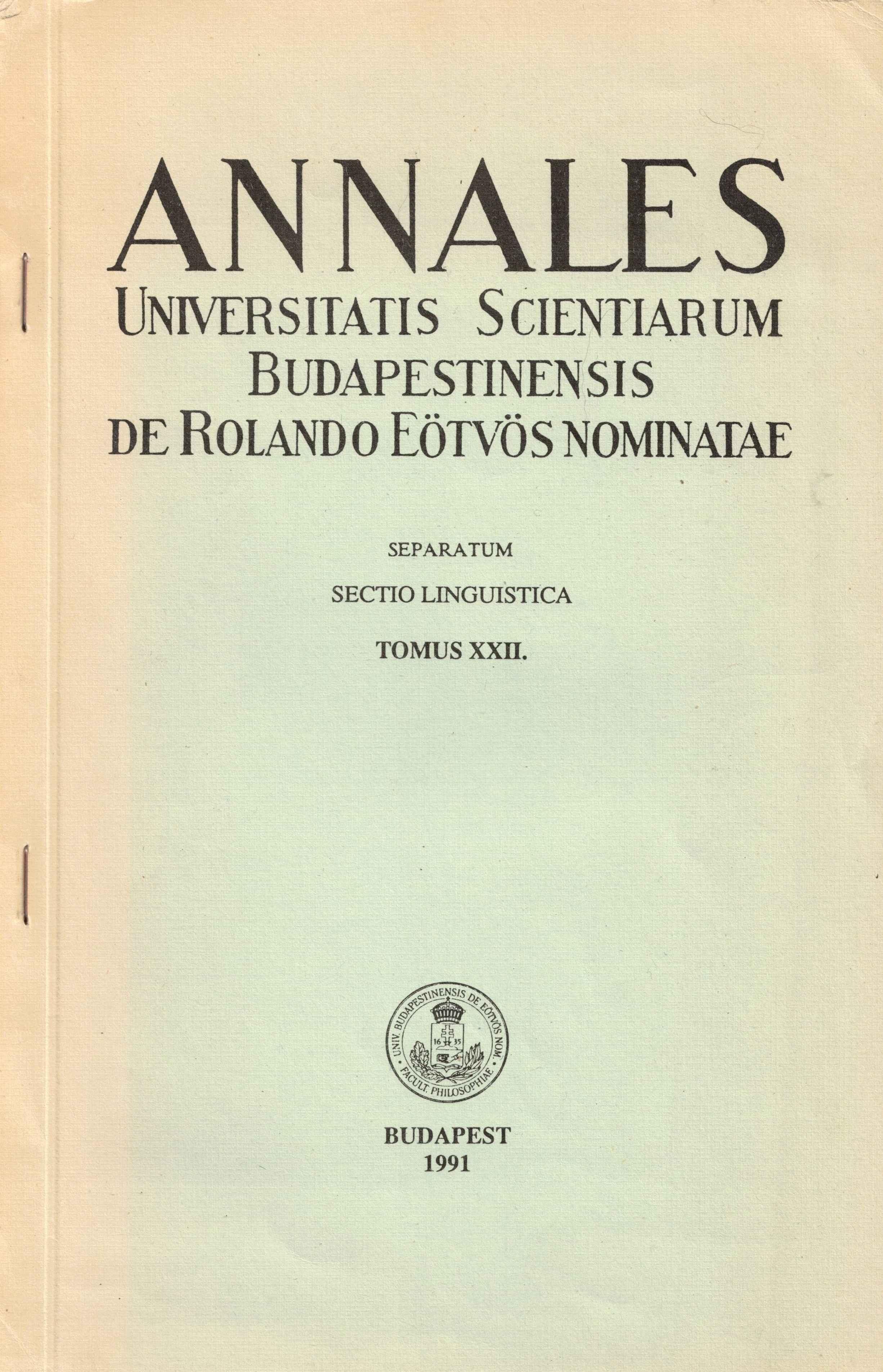 Annales Universitis Scientiarium Budapestiensis de Rolando Eötvös Nominatae. Separatum. Sectiou Linguistica. Tomus XXII.