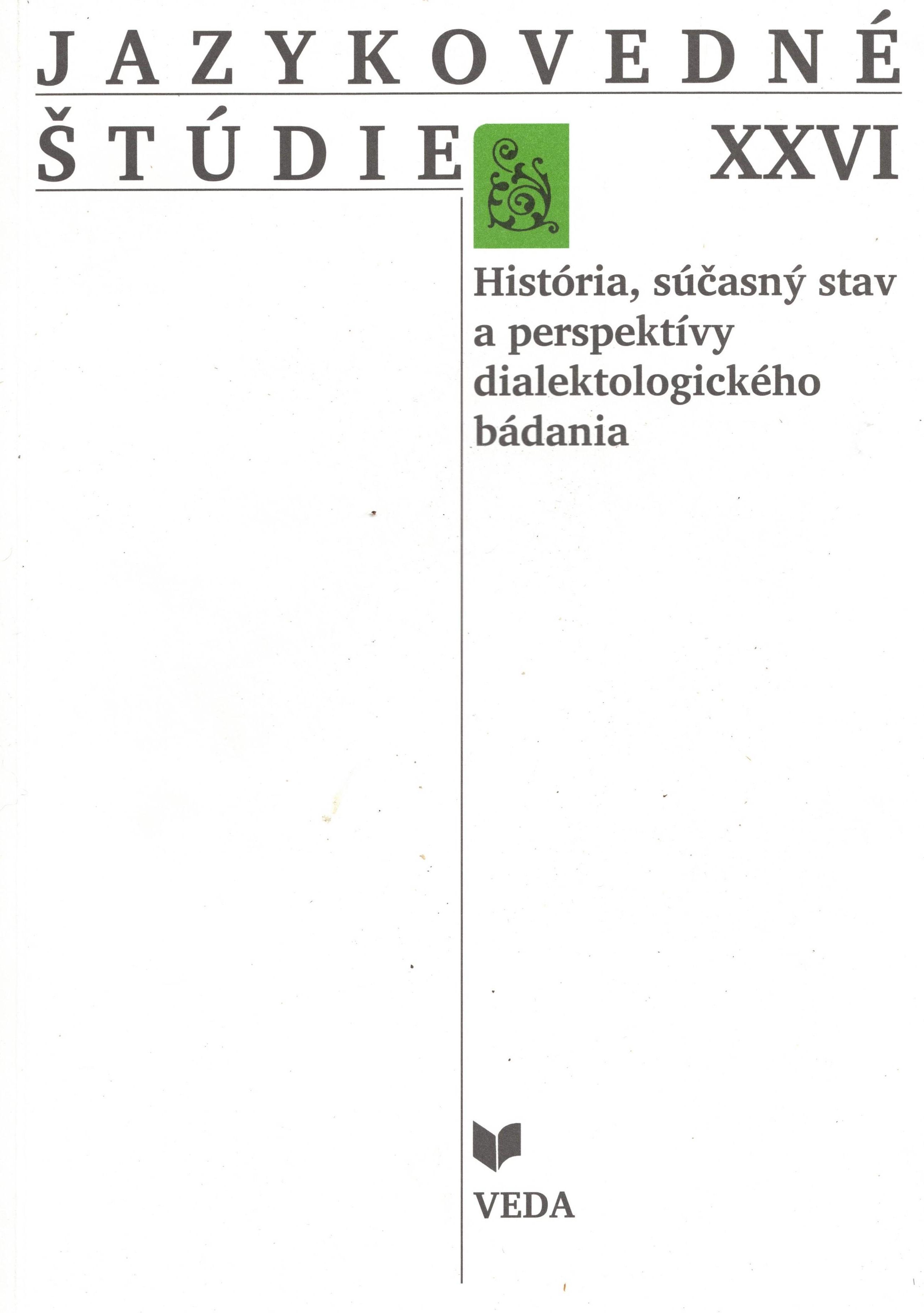 História, súčasný stav a perspektívy dialektologického bádania