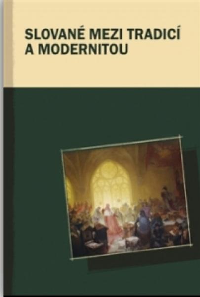 Slované mezi tradicí a modernitou