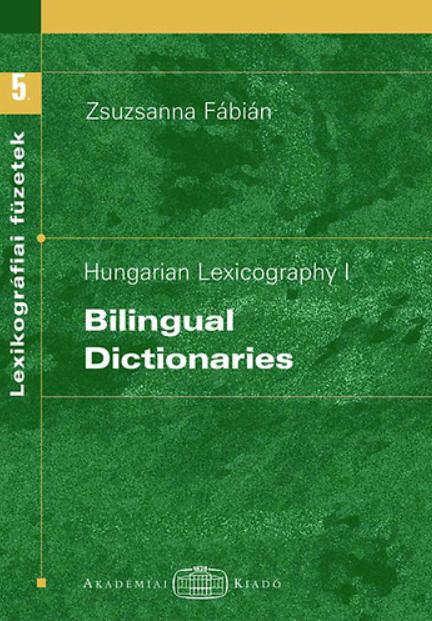 Hungarian lexicography I. Bilingual dictionaries