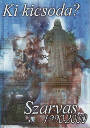 Ki kicsoda? : Szarvas. 1990–2000