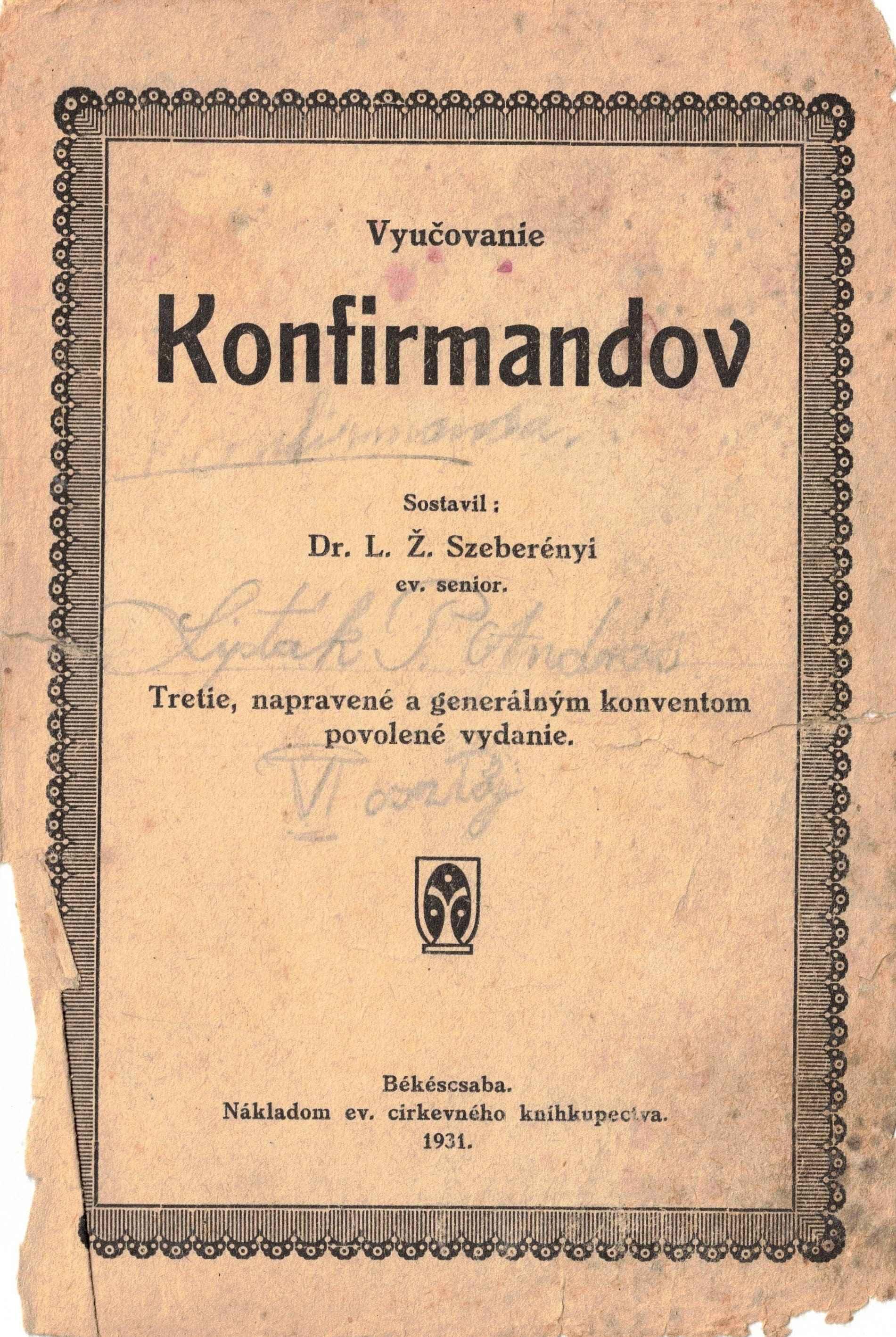 Vyučovanie Konfirmandov. Tretie, napravené a generálným konventom povolené vydanie