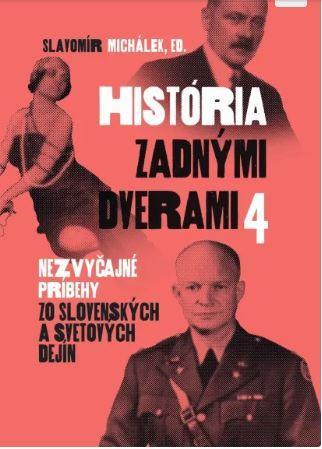 História zadnými dverami IV. Nezvyčajné príbehy zo slovenských a svetových dejín