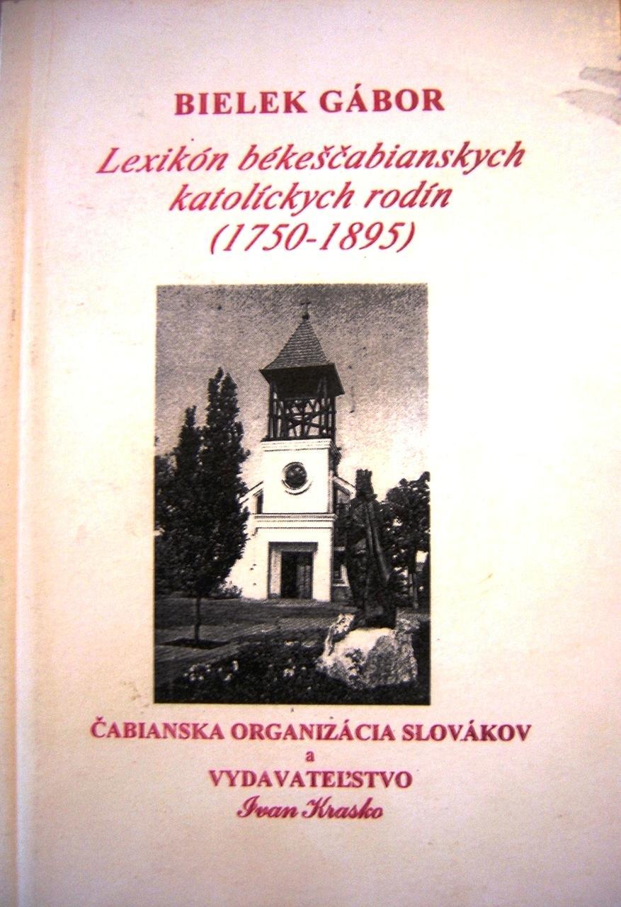 Lexikón békeščabianskych katolíckych rodín (1750 – 1895)