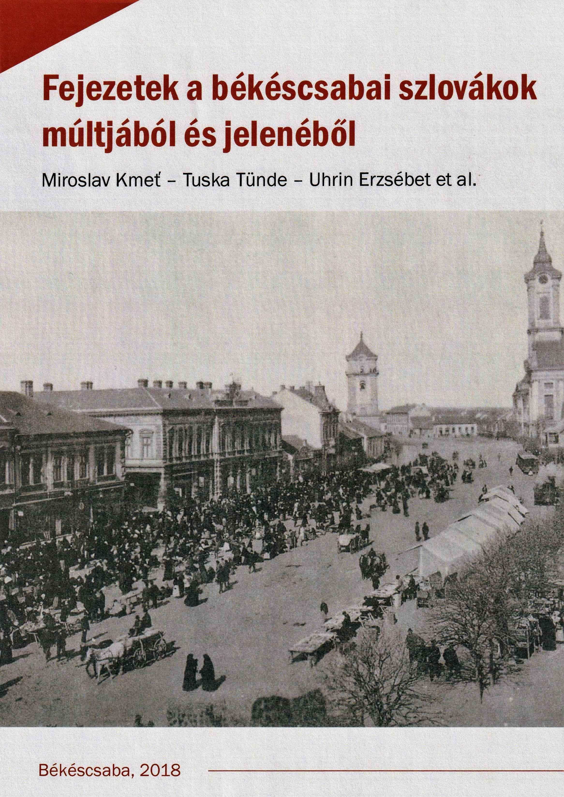 Fejezetek a békéscsabai szlovákok múltjából és jelenéből