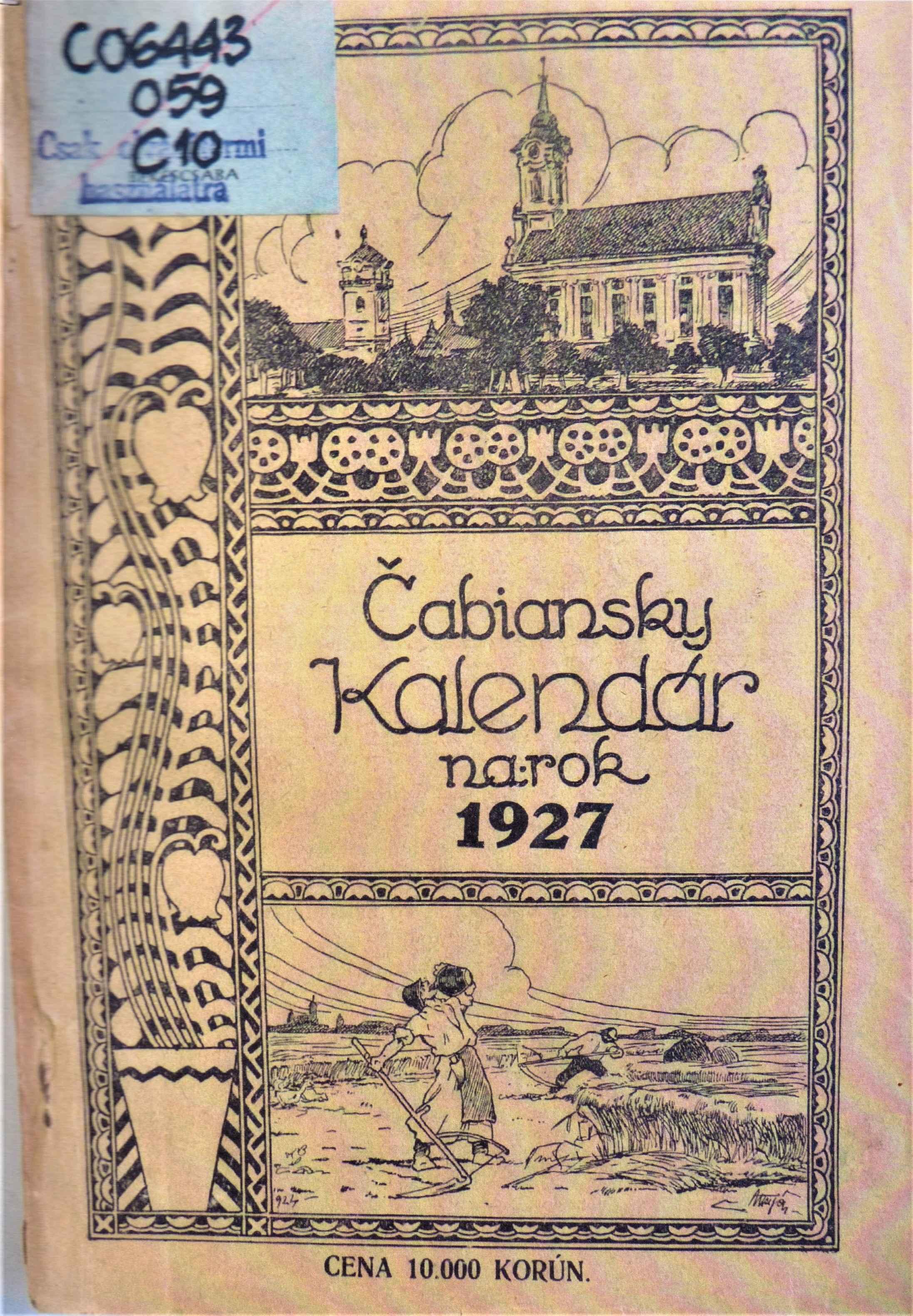 Čabiansky kalendár na obyčajný rok po narodení Krista Pána 1927. Ročník: ôsmy
