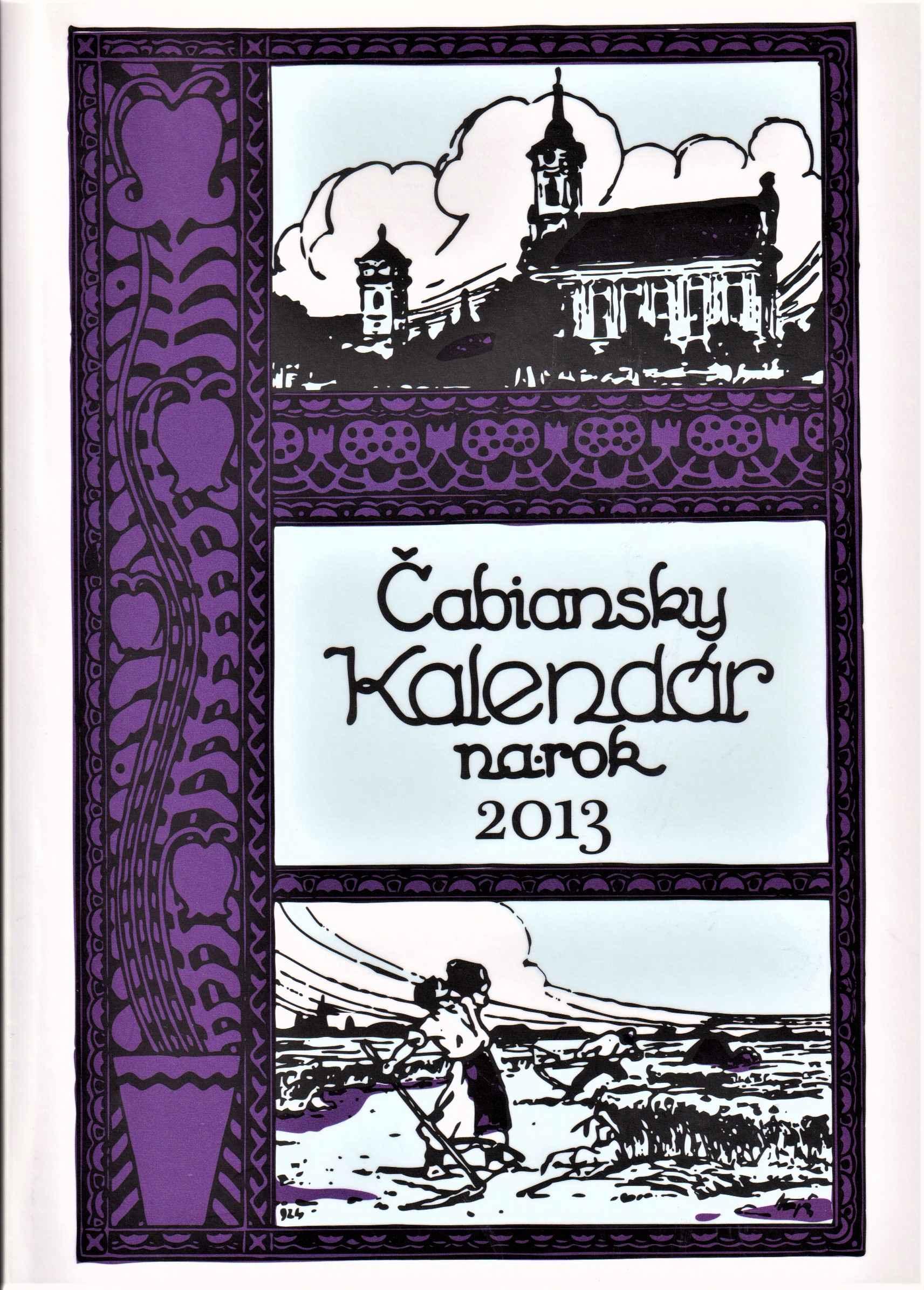 Čabiansky kalendár na rok 2013. Ročník päťdesiaty prvý, od znovuvydania dvadsiaty tretí