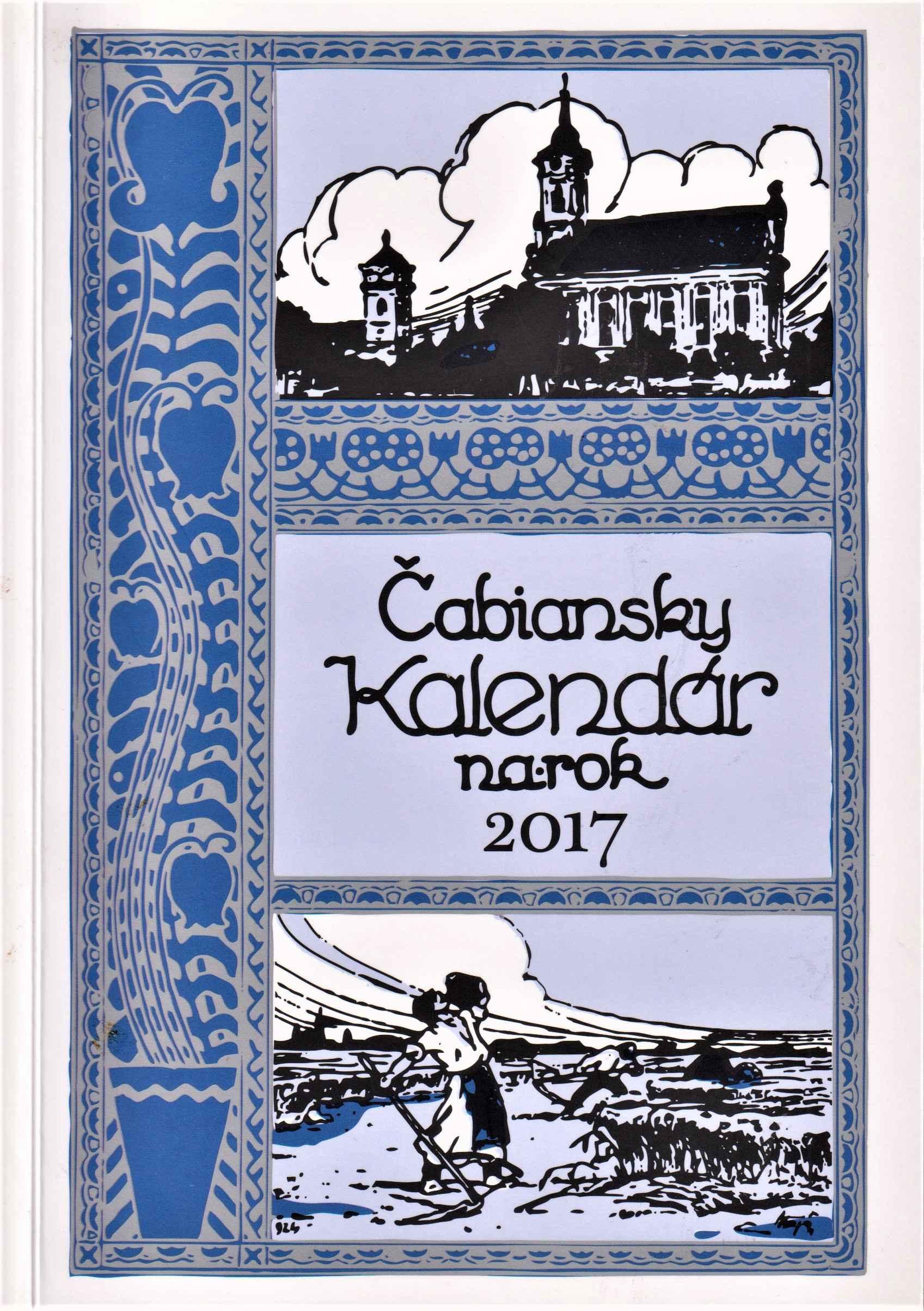 Čabiansky kalendár na rok 2017. Ročník päťdesiaty piaty, od znovuvydania dvadsiaty siedmy