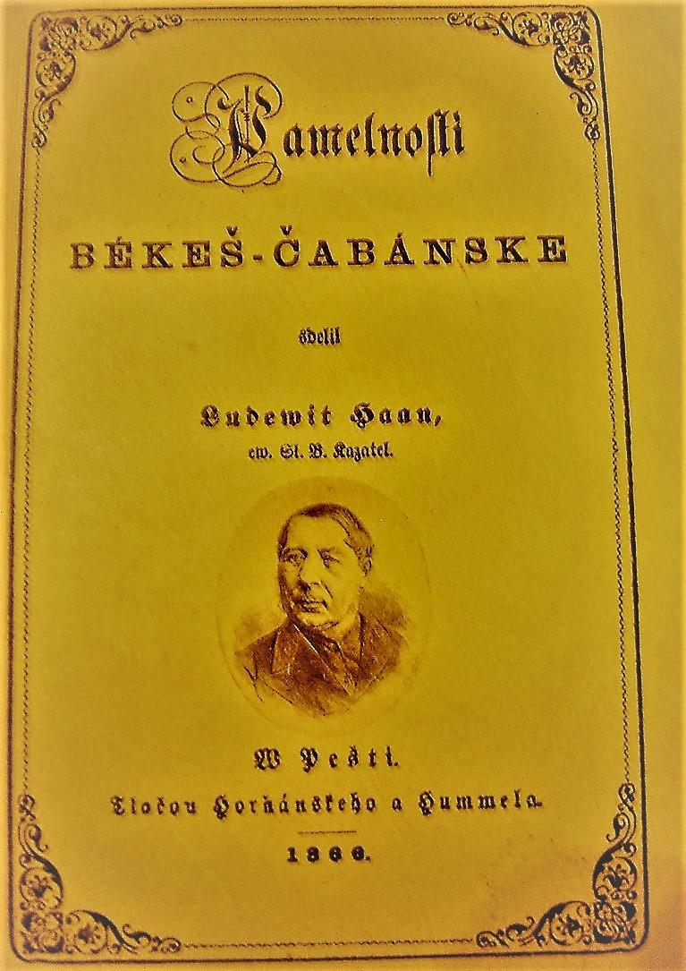 Pamätnosti békéš-čabianske. Ako vyjadrenie úcty k 100. výročiu smrti Ľudovíta Haana 