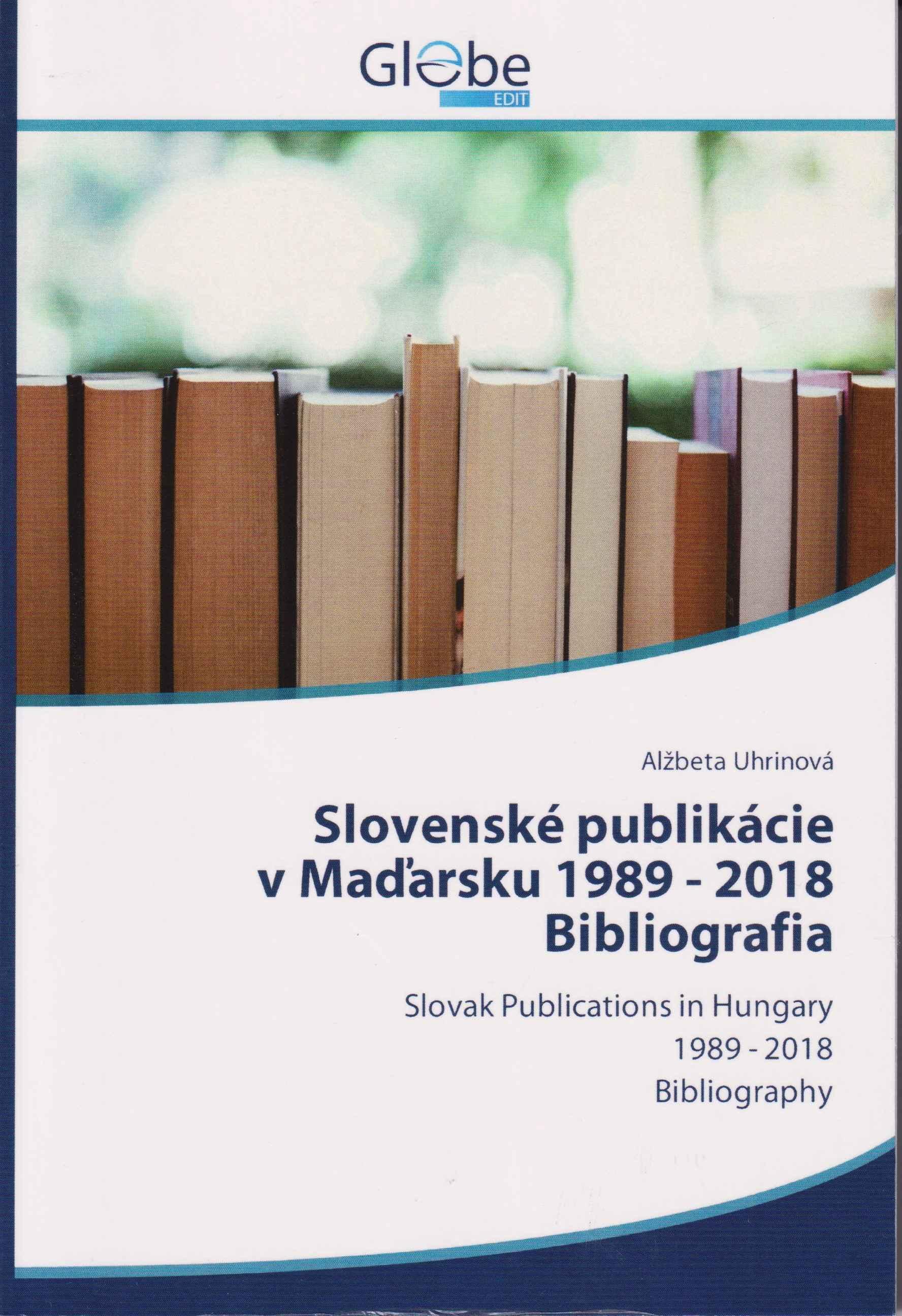 Slovenské publikácie v Maďarsku 1989 – 2018. Bibliografia