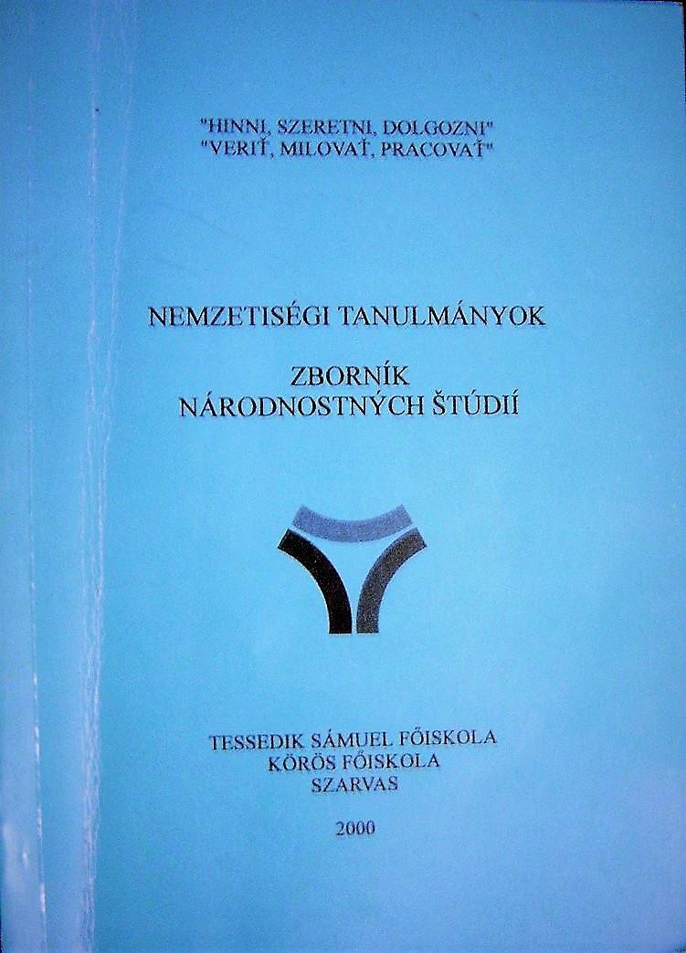 ˶Hinni, szeretni, dolgozni". Nemzetiségi tanulmányok
