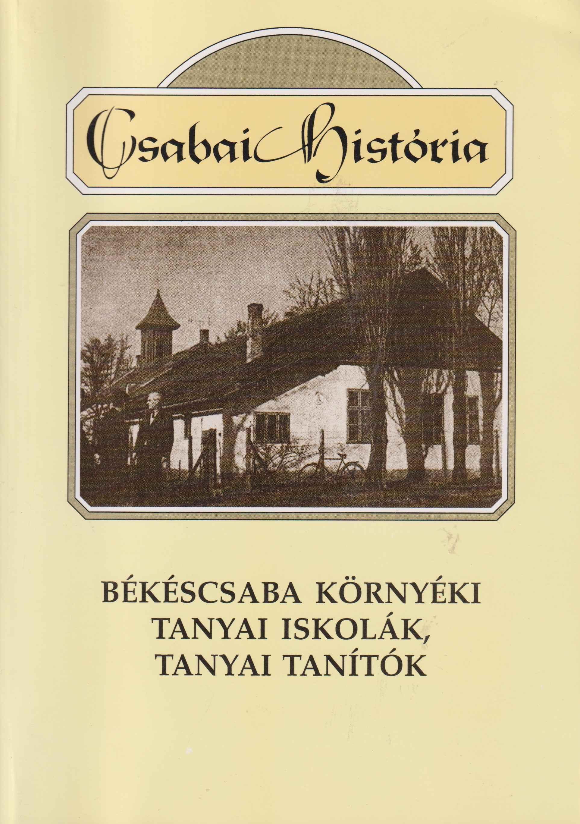 Békéscsaba környéki tanyai iskolák, tanyai tanítók 