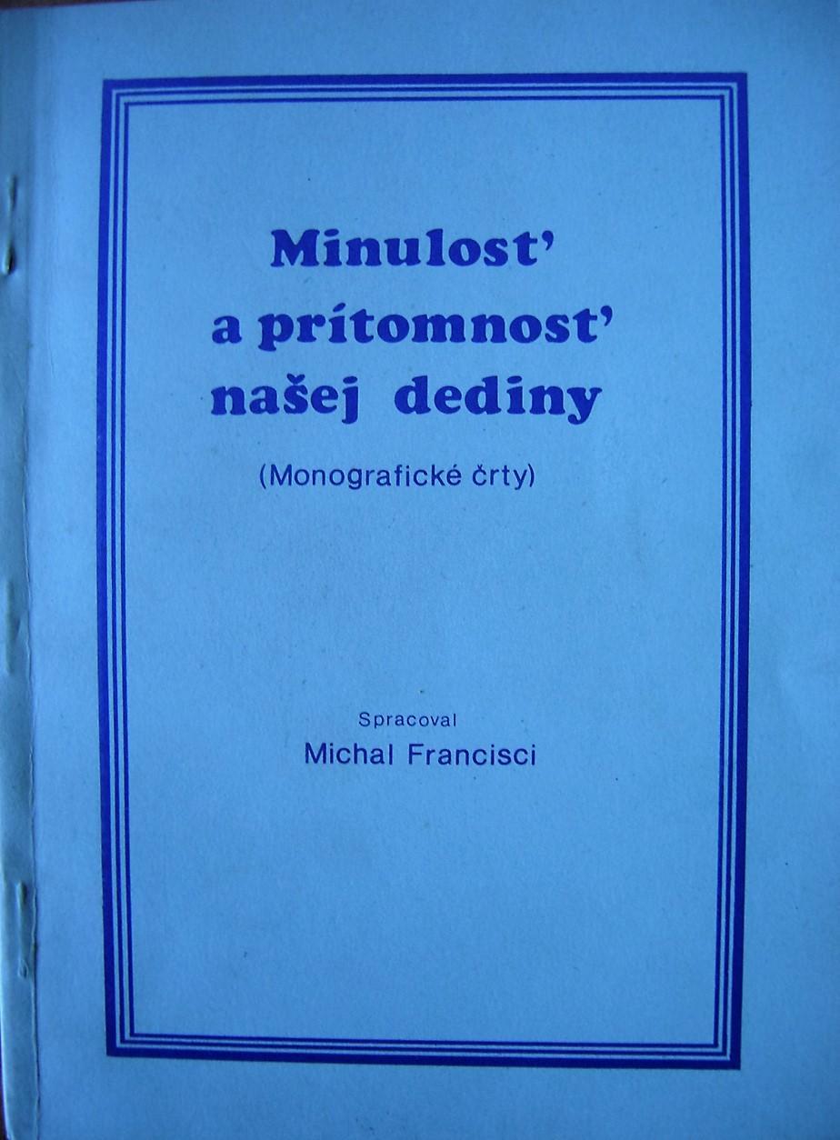 Minulosť a prítomnosť našej dediny.Monografické črty